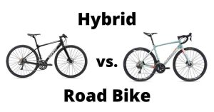 Hybrid Bike Vs Road Bike – Choosing The Right Bike [2023]